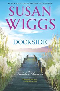 Dockside: A Romance Novel Susan Wiggs