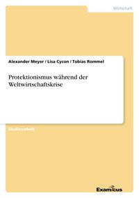 Produktbild: Protektionismus w&auml;hrend der Weltwirtschaftskrise