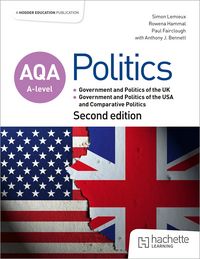 Produktbild: AQA A-level Politics: Government and Politics of the UK, Government and Politics of the USA and Comparative Politics Second Edition