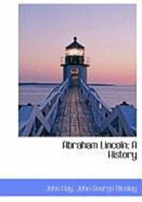 Produktbild: Abraham Lincoln; A History