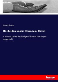Produktbild: Das Leiden unsers Herrn Jesu Christi
