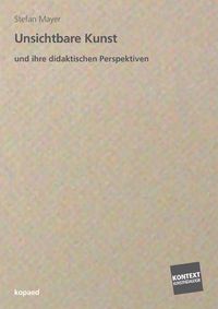 Produktbild: Unsichtbare Kunst und ihre didaktischen Perspektiven