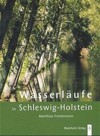 Bild vom Artikel Wasserläufe in Schleswig-Holstein vom Autor Matthias Friedemann