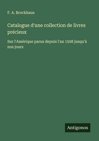 Produktbild: Catalogue d'une collection de livres pr&eacute;cieux