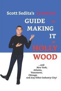 Produktbild: Scott Sedita's Ultimate Guide to Making It in Hollywood