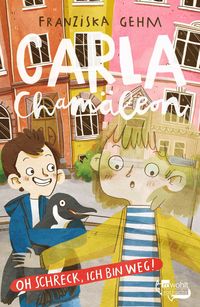 Produktbild: Carla Cham&auml;leon: Oh Schreck, ich bin weg!