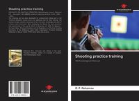 Bild vom Artikel Shooting practice training vom Autor D. P. Pahomov