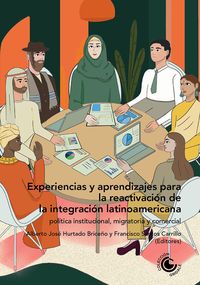 Produktbild: Experiencias y aprendizajes para la reactivaci&oacute;n de la integraci&oacute;n latinoamericana: