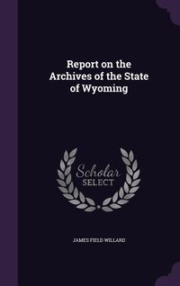 Produktbild: Report on the Archives of the State of Wyoming