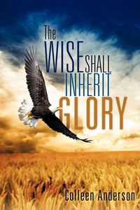 Produktbild: The Wise Shall Inherit Glory