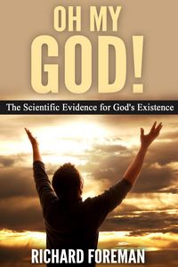 Produktbild: Oh My God! The Scientific Evidence for God's Existence