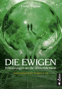 Produktbild: DIE EWIGEN. Erinnerungen an die Unsterblichkeit