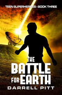Produktbild: The Battle for Earth (Teen Superheroes, #3)