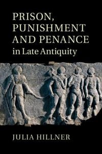Produktbild: Prison, Punishment and Penance in Late Antiquity