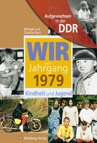 Bild vom Artikel Aufgewachsen in der DDR - Wir vom Jahrgang 1979 - Kindheit und Jugend vom Autor Michael Kanz