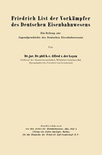 Produktbild: Friedrich List der Vork&auml;mpfer des Deutschen Eisenbahnwesens