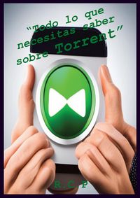 Produktbild: "Todo lo que necesitas saber sobre Torrent"