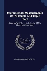 Produktbild: Micrometrical Measurements Of 176 Double And Triple Stars