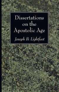 Produktbild: Dissertations on the Apostolic Age