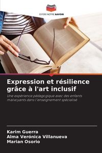 Produktbild: Expression et r&eacute;silience gr&acirc;ce &agrave; l'art inclusif