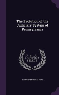 Produktbild: The Evolution of the Judiciary System of Pennsylvania