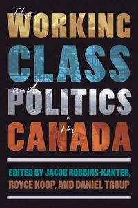 Produktbild: The Working Class and Politics in Canada