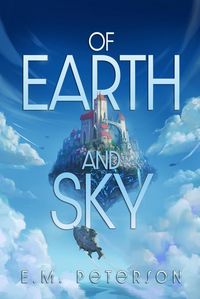 Produktbild: Of Earth and Sky (The Terraltum Saga, #1)