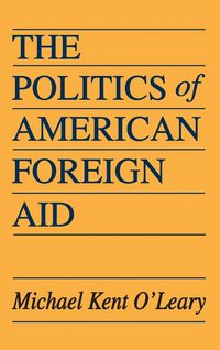 Produktbild: The Politics of American Foreign Aid