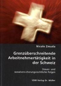Produktbild: Grenz&uuml;berschreitende Arbeitnehmert&auml;tigkeit in der Schweiz