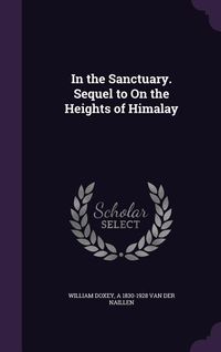 Produktbild: In the Sanctuary. Sequel to On the Heights of Himalay
