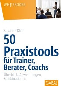 Bild vom Artikel 50 Praxistools für Trainer, Berater und Coachs vom Autor Susanne Klein