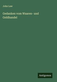 Produktbild: Gedanken vom Waaren- und Geldhandel