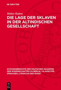 Produktbild: Die Lage der Sklaven in der altindischen Gesellschaft