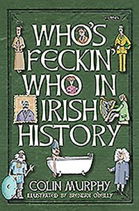 Produktbild: Who's Feckin' Who in Irish History