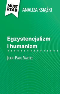 Produktbild: Egzystencjalizm i humanizm ksi&iquest;&iquest;ka Jean-Paul Sartre (Analiza ksi&iquest;&iquest;ki)