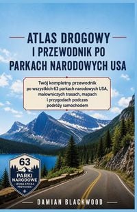 Produktbild: ATLAS DROGOWY I PRZEWODNIK PO PARKACH NARODOWYCH USA