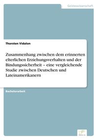 Produktbild: Zusammenhang zwischen dem erinnerten elterlichen Erziehungsverhalten und der Bin