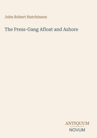Produktbild: The Press-Gang Afloat and Ashore