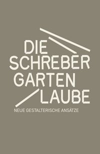 Produktbild: Die Schrebergartenlaube
