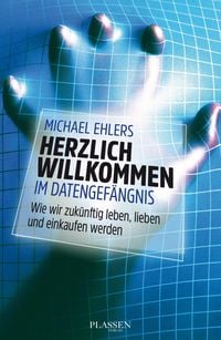 Produktbild: Herzlich willkommen im Datengef&auml;ngnis