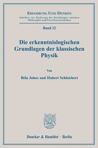 Produktbild: Die erkenntnislogischen Grundlagen der klassischen Physik.