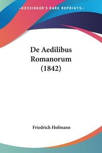 Produktbild: De Aedilibus Romanorum (1842)