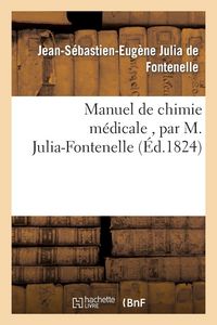 Produktbild: Manuel de chimie m&eacute;dicale , par M. Julia-Fontenelle,...
