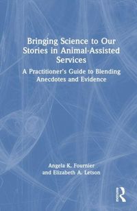 Produktbild: Bringing Science to Our Stories in Animal-Assisted Services