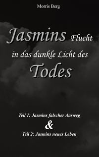 Produktbild: Jasmins Flucht in das dunkle Licht des Todes