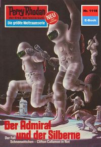 Produktbild: Perry Rhodan 1118: Der Admiral und der Silberne