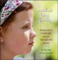 Produktbild: Amelia's Long Journey: Stories about a Brave Girl and Her Fight Against Cancer