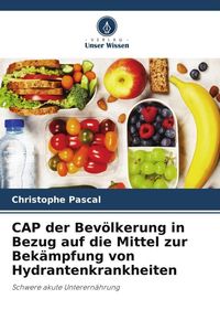 Produktbild: CAP der Bev&ouml;lkerung in Bezug auf die Mittel zur Bek&auml;mpfung von Hydrantenkrankheiten