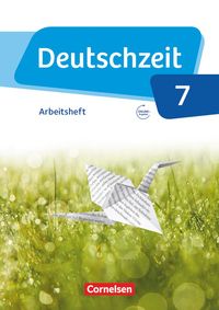 Deutschzeit 7. Schuljahr - Allgemeine Ausgabe - Arbeitsheft mit Lösungen Catharina Banneck