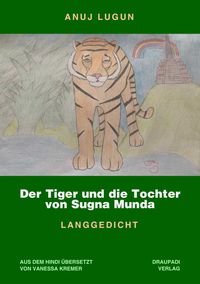 Bild vom Artikel Der Tiger und die Tochter von Sugna Munda vom Autor Anuj Lugun